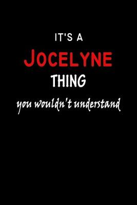 Book cover for It's a Jocelyne Thing You Wouldn't Understandl