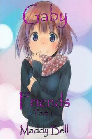 Cover of Gaby - Friends Part 1