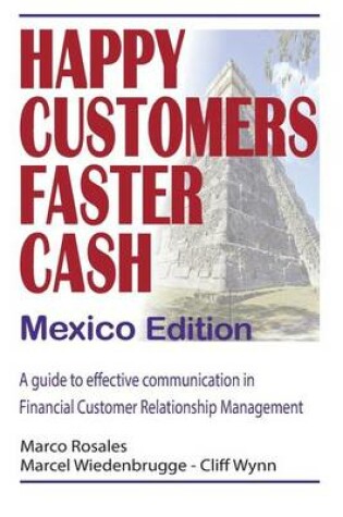 Cover of Happy Customers Faster Cash Mexico edition