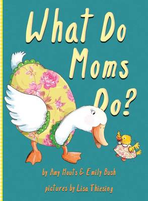 Book cover for What Do Moms Do?