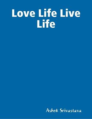 Book cover for Love Life Live Life