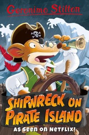 Cover of Geronimo Stilton: Shipwreck on Pirate Island