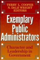 Book cover for Exemplary Public Administrators - Character & Leadership in Goverment