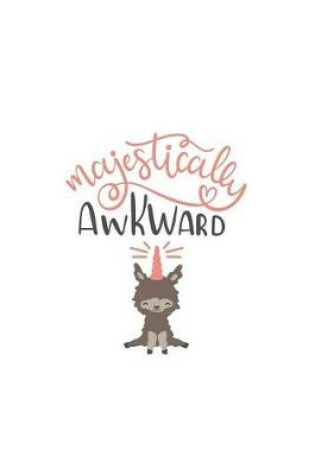 Cover of Majestically Awkward