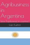 Book cover for Agribusiness in Argentina