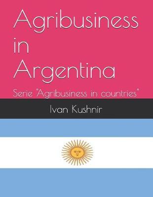 Book cover for Agribusiness in Argentina