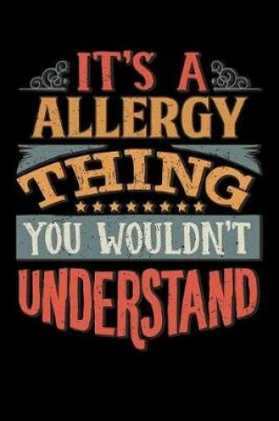 Cover of Its A Allergy Thing You Wouldnt Understand