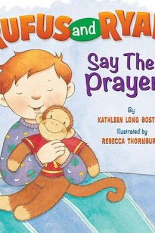 Cover of Rufus and Ryan Say Prayers