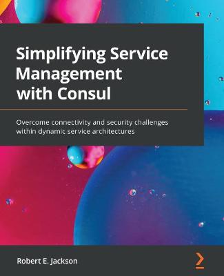 Book cover for Simplifying Service Management with Consul