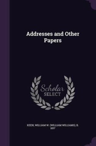 Cover of Addresses and Other Papers