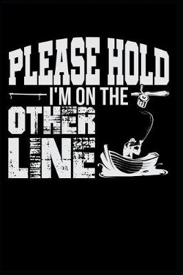 Book cover for Please Hold I'm on the Other Line