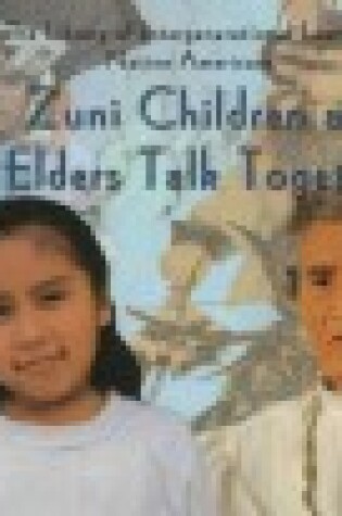 Cover of Zuni Children and Elders Talk Together