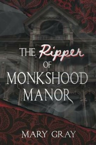 Cover of The Ripper of Monkshood Manor