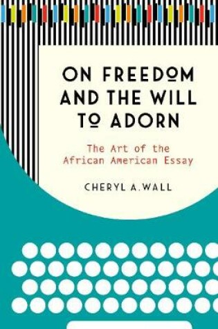 Cover of On Freedom and the Will to Adorn