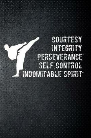 Cover of Courtesy integrity perseverance self control indomitable spirit