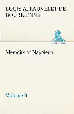 Book cover for Memoirs of Napoleon - Volume 09