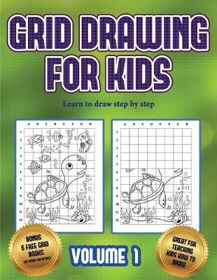 Book cover for Learn to draw step by step (Grid drawing for kids - Volume 1)