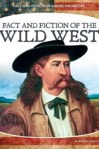 Cover of Fact and Fiction of the Wild West