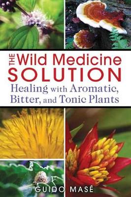 Book cover for The Wild Medicine Solution