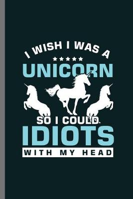 Book cover for I wish I was a Unicorn