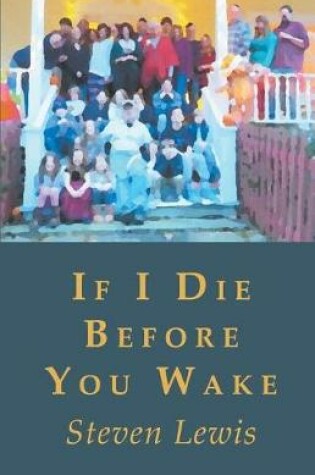 Cover of If I Die Before You Wake