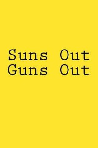 Cover of Suns Out Guns Out