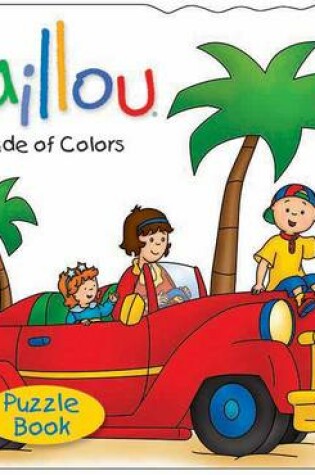 Cover of Caillou: Parade of Colors