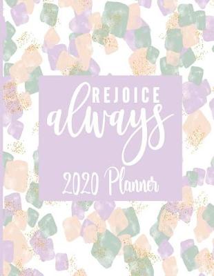 Book cover for Rejoice Always - 2020 Planner