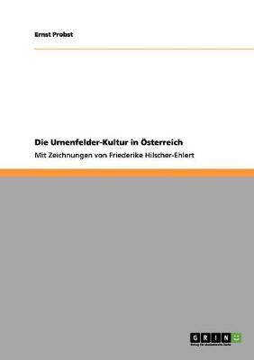 Book cover for Die Urnenfelder-Kultur in OEsterreich