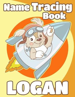 Book cover for Name Tracing Book Logan