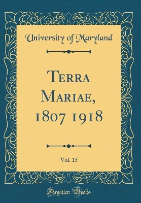 Book cover for Terra Mariae, 1807 1918, Vol. 15 (Classic Reprint)