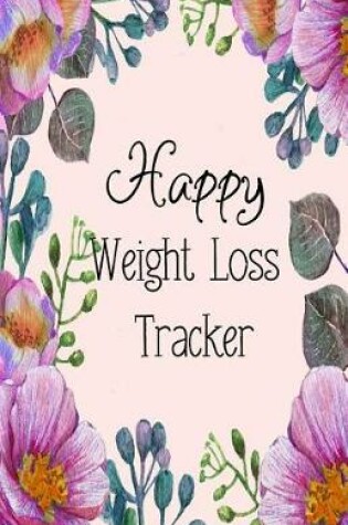 Cover of Happy Weight Loss Tracker