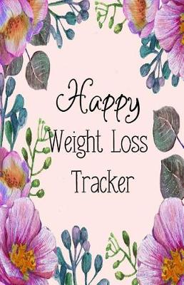 Book cover for Happy Weight Loss Tracker