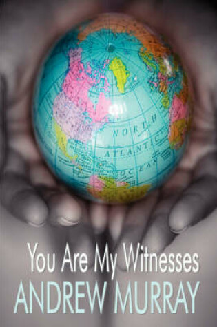 Cover of You Are My Witnesses (The Key to the Missionary Problem)