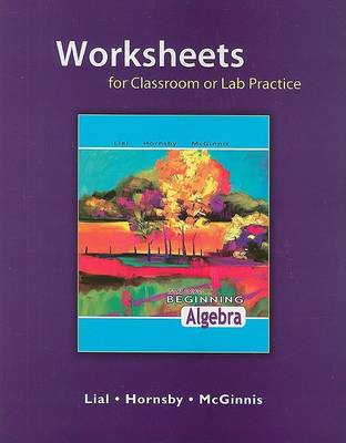 Book cover for Worksheets for Classroom or Lab Practice for Beginning Algebra