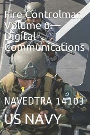 Cover of Fire Controlman Volume 6-Digital Communications