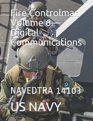 Book cover for Fire Controlman Volume 6-Digital Communications