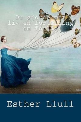 Book cover for Du gjorde mit liv en fortaelling om forlis