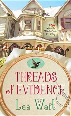 Threads Of Evidence by Lea Wait