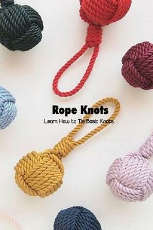 Cover of Rope Knots