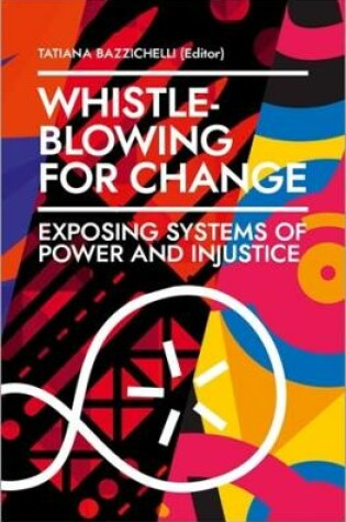 Cover of Whistleblowing for Change – Exposing Systems of Power and Injustice