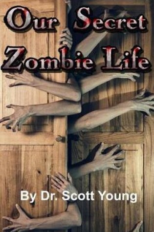 Cover of Our Secret Zombie Life