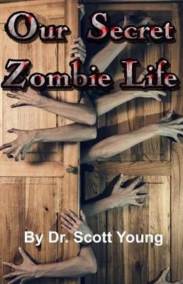 Book cover for Our Secret Zombie Life