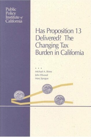 Cover of Has Proposition 13 Delivered?