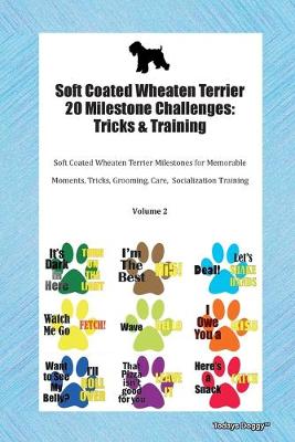 Book cover for Soft Coated Wheaten Terrier 20 Milestone Challenges