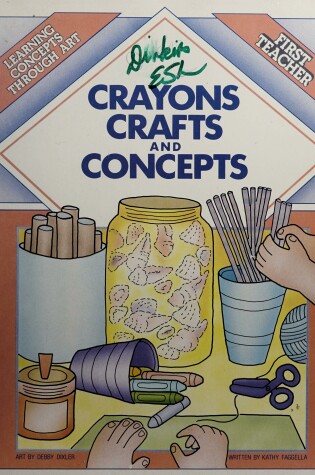 Cover of Crayons Crafts and Concepts