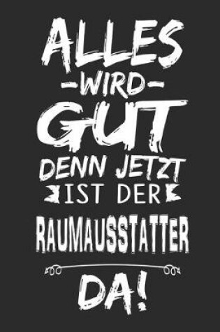 Cover of Alles wird gut denn jetzt ist der Raumausstatter da