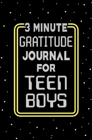 Cover of 3 Minute Gratitude Journal for Teen Boys