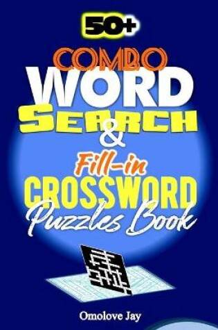 Cover of 50+ COMBO Word-Search & Fill in Crossword Puzzle Book