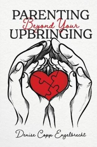 Cover of Parenting Beyond Your Upbringing